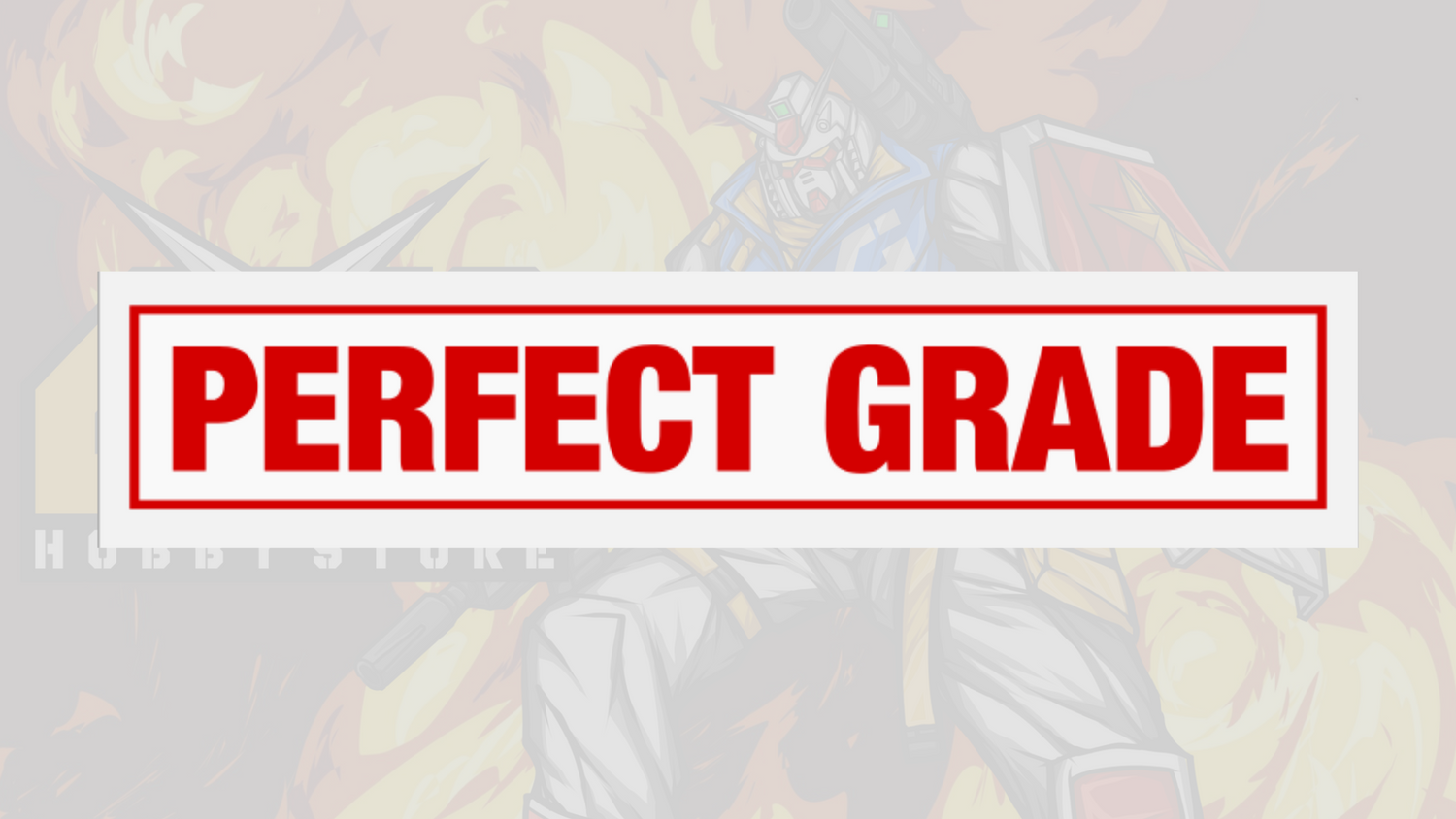 PERFECT GRADE